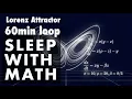 Lorenz Attractor Relaxing Chaos Theory Visualization ASMR 60 min loop