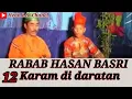 Download Lagu RABAB HASAN BASRI - Karam Di Daratan Vol 12