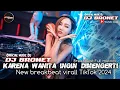 Download Lagu DJ BREAKBEAT TERBARU || KARENA WANITA INGIN DIMENGERTI || VIRALL TIKTOK 2024 || Dj BroNet Rmx