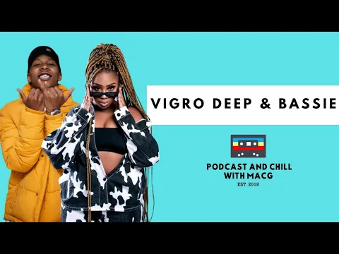 Download MP3 EPISODE 414 | Vigro Deep & Basie on Amapiano ,Oskido, Makwa, Ke Star, Sizani, Skrillex, Boohle ,Hits