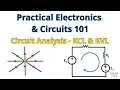 Practical Electronics Circuits 101 - Intro to Circuit Analysis