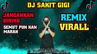 Download DJ Sakit Gigi Jangan Kan Diriku Semut pun Kan Marah Virall BreakFunk Jaipong Remix By Riskon Nrc MP3