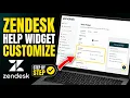 How to activate Zendesk help widget UI customization for better support - Step By Step