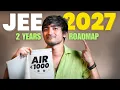 PERFECT 2 year ROADMAP to Crack IIT JEE 2027