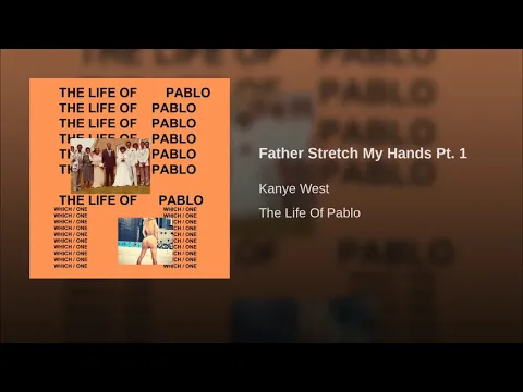 Download MP3 Father Stretch My Hands Pt. 1 (No Kanye West Cut)