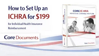 How to set up an Individual Coverage HRA or ICHRA for just 199 from Core Documents