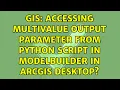 GIS Accessing multivalue output parameter from Python script in ModelBuilder in ArcGIS Desktop