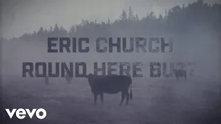 Eric Church - Round Here Buzz