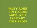 Tim Hardin  "Misty Roses"