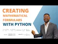 Creating Mathematical Formulars with Python
