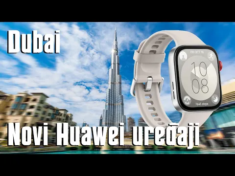 Download MP3 Dubai: Huawei predstavio nove uređaje