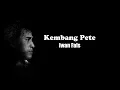 Download Lagu Iwan Fals ~ Kembang Pete