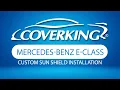How to Install 2017-2023 Mercedes-Benz E-Class Sedan Custom Sun Shield COVERKING