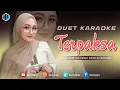 Download Lagu TERPAKSA - ( Rhoma irama ) || KARAOKE DUET BERSAMA AZMYUPIL