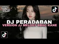 Download Lagu DJ PERADABAN VERSION JJ MELODY BBHC KANE !!