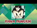 Download Lagu Ita Purnamasari - Mana Mungkin (Official Audio)