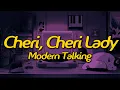 Download Lagu Modern Talking - Cheri Cheri Lady (Lyrics)