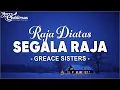 Greace Sisters - Raja Diatas Segala Raja (Lirik) Lagu Natal 2024