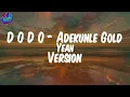 D O D O - Adekunle Gold Version (Lyrics) - Tayc