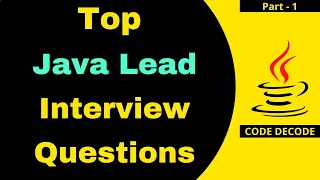 Top Java Lead Developer Interview Questions and Answers You must know Code Decode