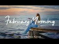Lagu February Morrning 🍃 Comfortable music that makes you feel positive |Indie/Pop/Folk/Acoustic Playlist