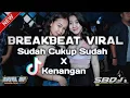 Download Lagu DJ SUDAH CUKUP SUDAH  X KENANGAN VIRAL TIKTOK TERBARU BREAKBEAT 2024 [ArielMF] FULL BASS