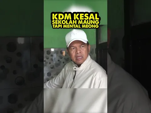 KDM KESAL SEKOLAH MAUNG TAPI MENTAL MEONG