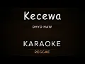 Kecewa - Dhyo Haw | Karaoke | Ska Reggae