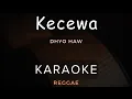 Download Lagu Kecewa - Dhyo Haw | Karaoke | Ska Reggae