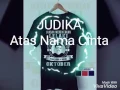 Download Lagu JUDIKA - Lebih Dari Cinta