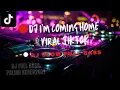 Download Lagu DJ I'M COMING HOME | •SLOW FULL BAS TIKTOK |No Copyright
