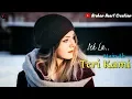 Download Lagu Sah Lu Main Ab Teri Kami | Sad Female | WhatsApp Status