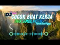 Lagu DJ  SLOW REMIX FULL ALBUM  | COCOK BUAT KERJA DAN PERJALANAN | ENAK DI BAWA NGOPI