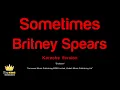 Britney Spears - Sometimes (Karaoke Version)