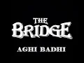 Download Lagu Aghi Badhi | THE Bridge (Lyrical Video)