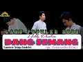 Download Lagu DANG SEMANG // cipt : Erwinardo Roni's // cover : Heddy Pualam