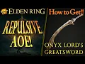 Elden Ring - How to Get the Onyx Lord s Greatsword