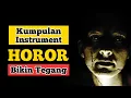 Download Lagu KUMPULAN INSTRUMEN HOROR NO COPYRIGHT TERBARU 2022 BACKSOUND TEGANG