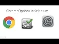 What is ChromeOptions in Selenium WebDriver