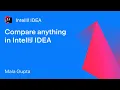 Compare Anything in IntelliJ IDEA