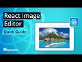 React Image Editor The Ultimate Feature Walkthrough