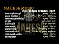 Download Lagu MAHESA MUSIC INDONESIA FULL ALBUM TERBARU TERUPDATE 2025