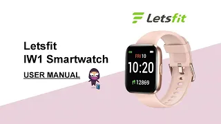 Letsfit IW1 Smartwatch User Manual and Setup Guide