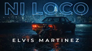 Elvis Martinez -  NI LOCO (Visualizer) | BACHATA 2026