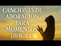 Download Lagu Dios en momentos difíciles | Canciones de Adoración para Buscar de Dios en Momentos Difíciles