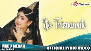 Download Itje Trisnawati - Madu Merah (Official Lyric Video) MP3