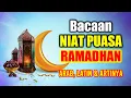 Lagu Niat Puasa Ramadhan Arab, Latin dan Artinya Terjemahan Indonesia | Bacaan Doa Niat Puasa Ramadhan