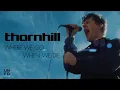 Download Lagu Thornhill - Where We Go When We Die [Official Music Video]
