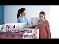 What is Medical Office Administration