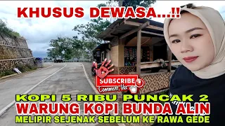 janda 2 tahun mampir ke warung kopi 5 ribu bunda alin puncak 2 sebelum ke rawa gede sukamakmur